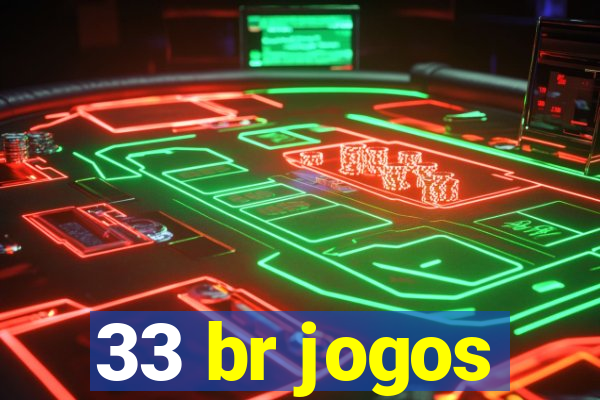 33 br jogos
